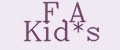 F.A Kid*s