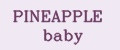 PINEAPPLE baby