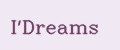 I'Dreams