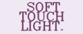 SOFT TOUCH LIGHT.