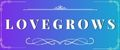 LOVEGROWS