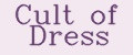 Cult of Dress