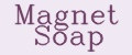Magnet Soap