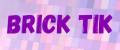 Brick Tik
