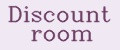 Discount room