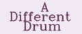 A Different Drum