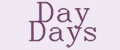 Day days