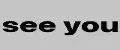 SEE.YOU