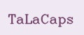 TaLaCaps