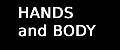 HANDS and BODY