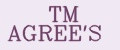 TM AGREE'S
