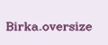 Birka.oversize