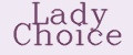 LADY CHOICE