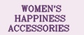 WOMEN'S HAPPINESS ACCESSORIES