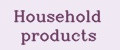 Household products