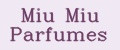 Miu Miu Parfumes
