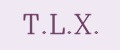 T.L.X.