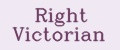 Right Victorian