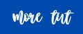 MORE TUT