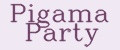Pigama Party