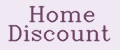 Home Discount