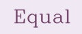 Equal