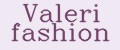 Valeri fashion