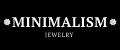 MINIMALISM JEWELRY