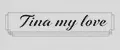 Tina my love