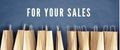 For your sales