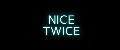 NICE TWICE