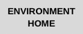 Environment Home