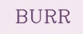 BURR