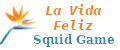 La Vida Feliz - Squid Game
