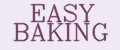 EASY BAKING