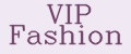 VIP Fashion