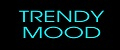 TRENDY MOOD