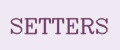 SETTERS