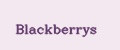 Blackberrys