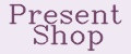 Present Shop