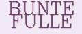 BUNTE FULLE