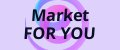 market for you