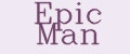 Epic Man