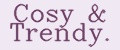 Cosy & Trendy.