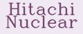 Hitachi Nuclear