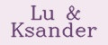 Lu&Ksander