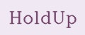 HoldUp