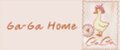 GaGa home