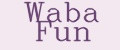 Waba Fun