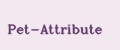 Pet-Attribute